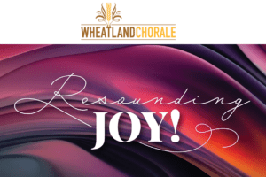 Wheatland Chorale "Resounding Joy"