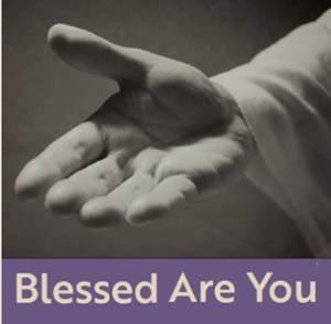 Blessed Are You